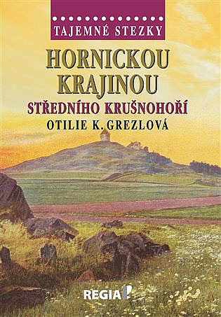 Hornickou krajinou středního Krušnohoří