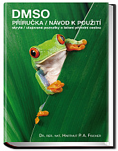 DMSO: příručka - návod k použití - skryté/utajované poznatky o léčení přírodní cestou