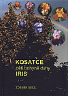 Kosatce – děti bohyně duhy Iris aneb Zahradní kosatce