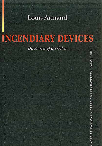 Incendiary Devices (Discourses of the Other)