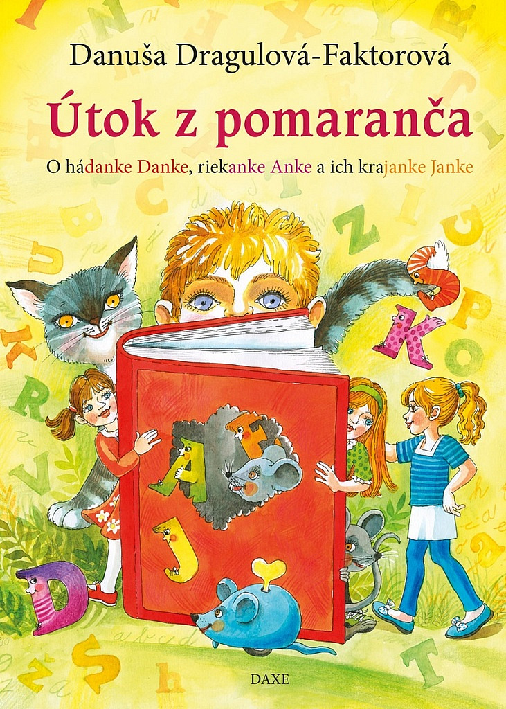 Útok z pomaranča - O hádanke Danke, riekanke Anke a ich krajanke Janke