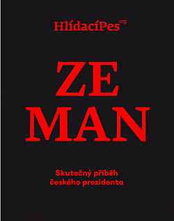 ZE-MAN. Skutečný příběh českého prezidenta