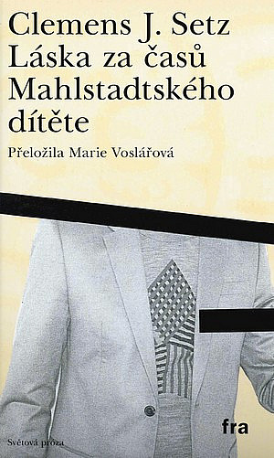 Láska za časů Mahlstadtského dítěte