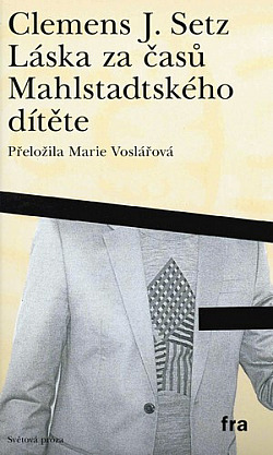 Láska za časů Mahlstadtského dítěte