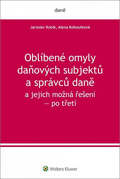 Oblíbené omyly daňových subjektů a správců daně a jejich možná řešení – po třetí