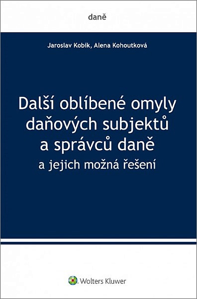 Další oblíbené omyly daňových subjektů a správců daně