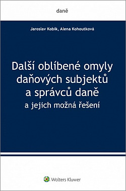 Další oblíbené omyly daňových subjektů a správců daně