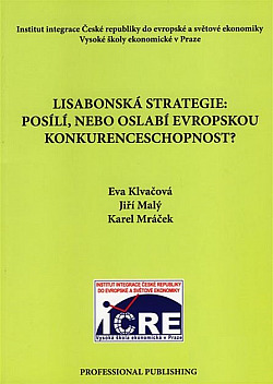 Lisabonská strategie: Posílí nebo oslabí evropskou konkurenceschopnost?