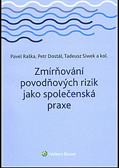 Zmírňování povodňových rizik jako společenská praxe