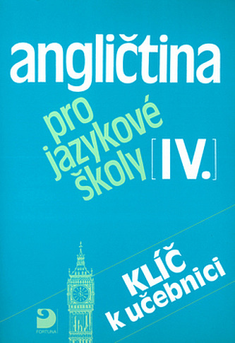 Angličtina pro jazykové školy IV. - Klíč k učebnici