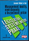 Management kvality, environmentu a bezpečnostní práce - Legislativa, Systémy, Metody praxe