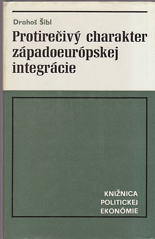 Protirečivý charakter západoeurópskej integrácie