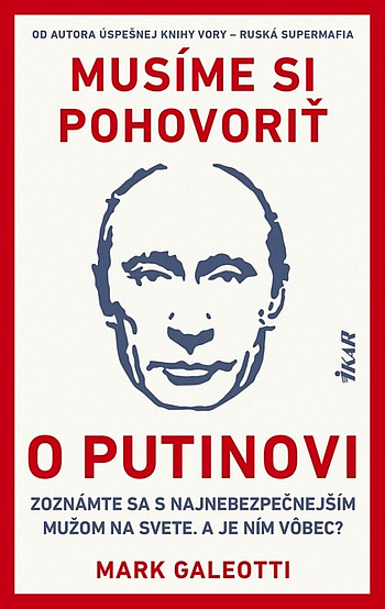 Musíme si pohovoriť o Putinovi