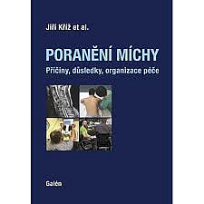 Poranění míchy - Příčiny, důsledky, organizace péče