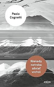 Niekedy netreba zdolať vrchol