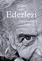 Ederlezi. Pesimistická komedie