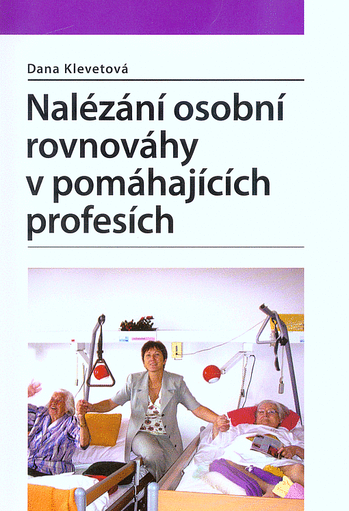 Nalézání osobní rovnováhy v pomáhajících profesích