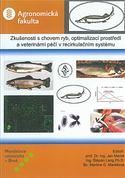 Zkušenosti s chovem ryb, optimalizací prostředí a veterinární péčí v recirkulačních systémech