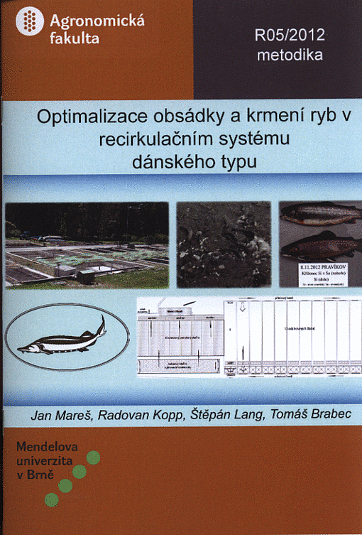 Optimalizace obsádky a krmení ryb v recirkulačním systému dánského typu