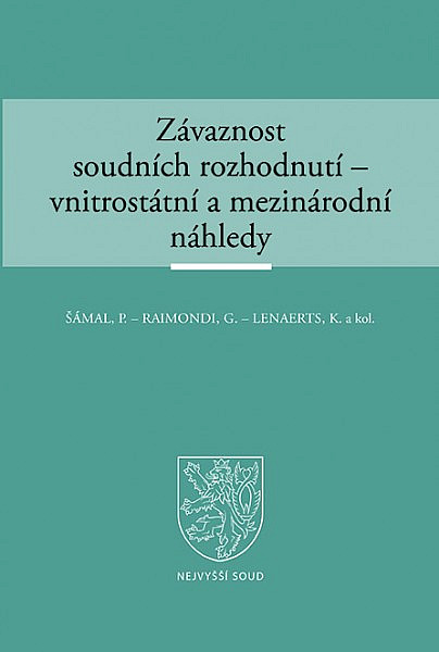 Závaznost soudních rozhodnutí – vnitrostátní a mezinárodní náhledy