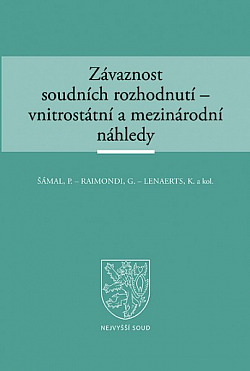 Závaznost soudních rozhodnutí – vnitrostátní a mezinárodní náhledy