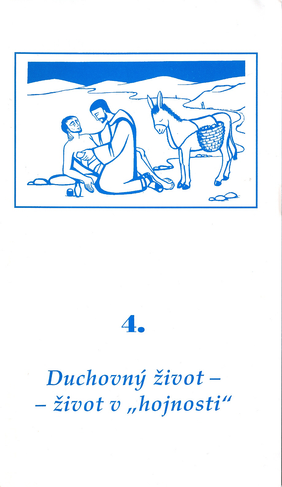 4. Duchovný život - život v hojnosti