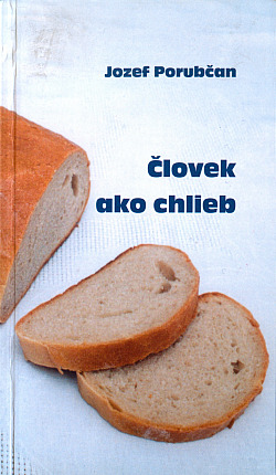 Človek ako chlieb