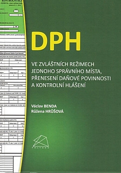 DPH ve zvláštních režimech jednoho správního místa, přenesení daňové povinnosti a kontrolní hlášení