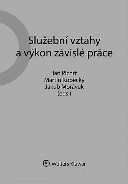 Služební vztahy a výkon závislé práce