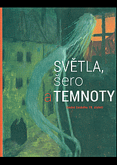 Světla, šero a temnoty