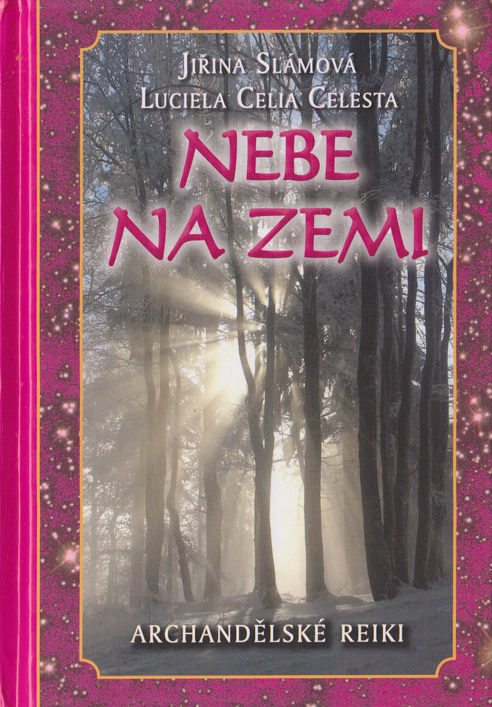 Nebe na zemi: Archandělské reiki