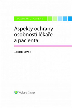 Aspekty ochrany osobnosti lékaře a pacienta