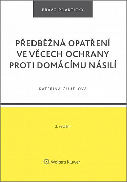 Předběžná opatření ve věcech ochrany proti domácímu násilí