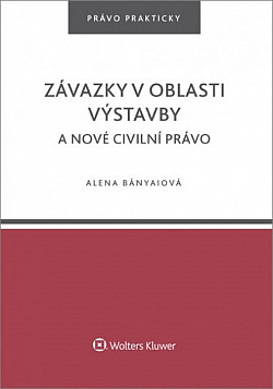 Závazky v oblasti výstavby a nové civilní právo 