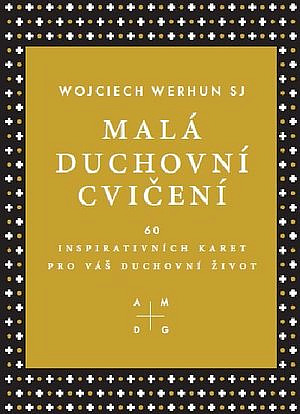 Malá duchovní cvičení - 60 inspirativních karet pro váš duchovní život