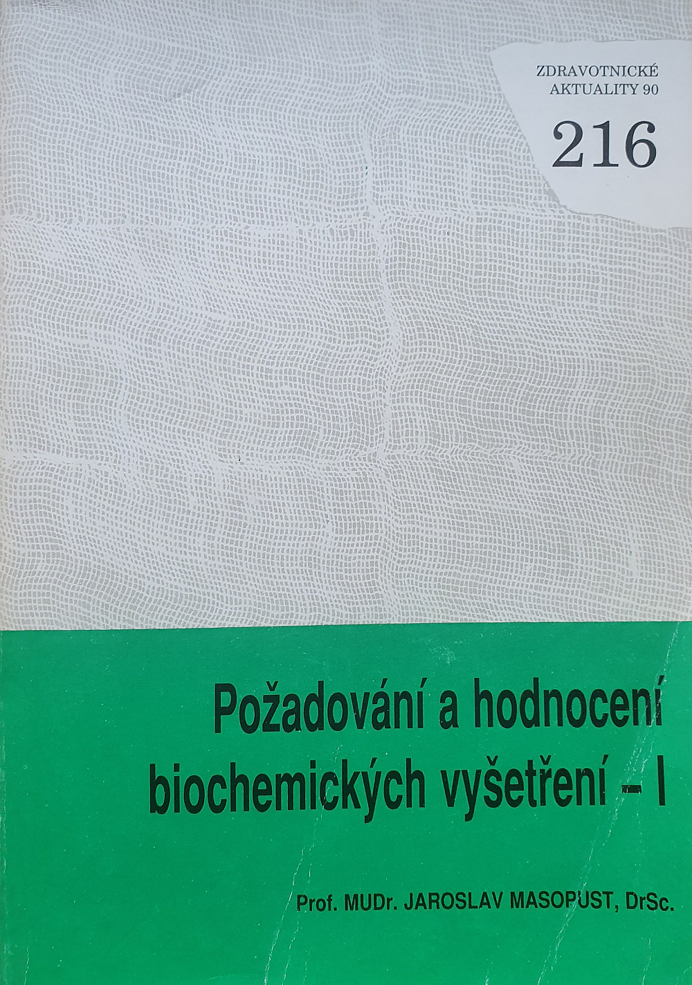 Požadování a hodnocení biochemických vyšetření - I