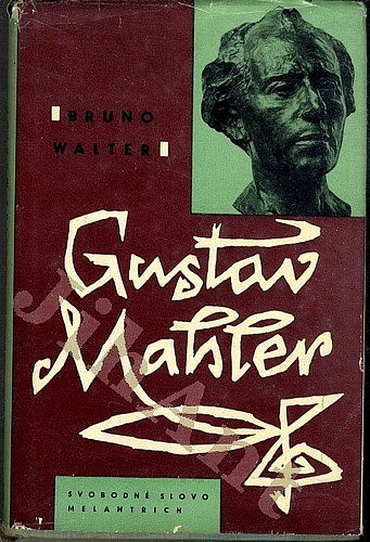 Gustav Mahler Portrét osobnosti a díla