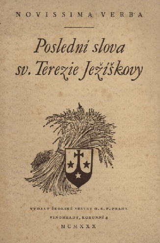 Poslední slova sv. Terezie Ježíškovy: (Květen-září 1897): Novissima verba