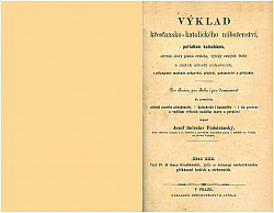 Výklad křesťansko-katolického náboženství, pořádkem katechismu, stvrzen slovy písma svatého, výroky svatých Otcův a jiných učitelů