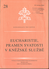 Eucharistie, pramen svatosti v kněžské službě