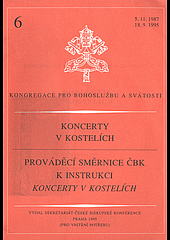 Koncerty v kostelích ; Prováděcí směrnice ČBK k instrukci Koncerty v kostelích