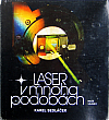 Laser v mnoha podobách