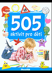 505 aktivit pro děti