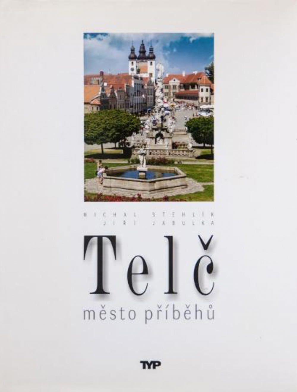 Telč - město příběhů