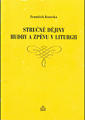 Stručné dějiny hudby a zpěvu v liturgii