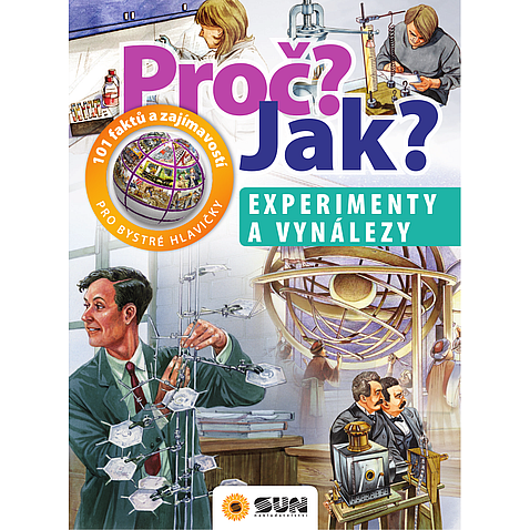 Proč? Jak? - Experimenty a vynálezy