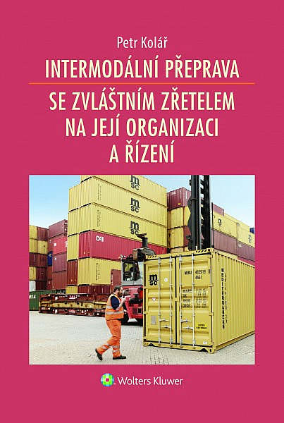 Intermodální přeprava se zvláštním zřetelem na její organizaci a řízení