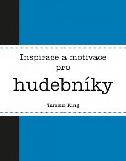 Inspirace a motivace pro hudebníky