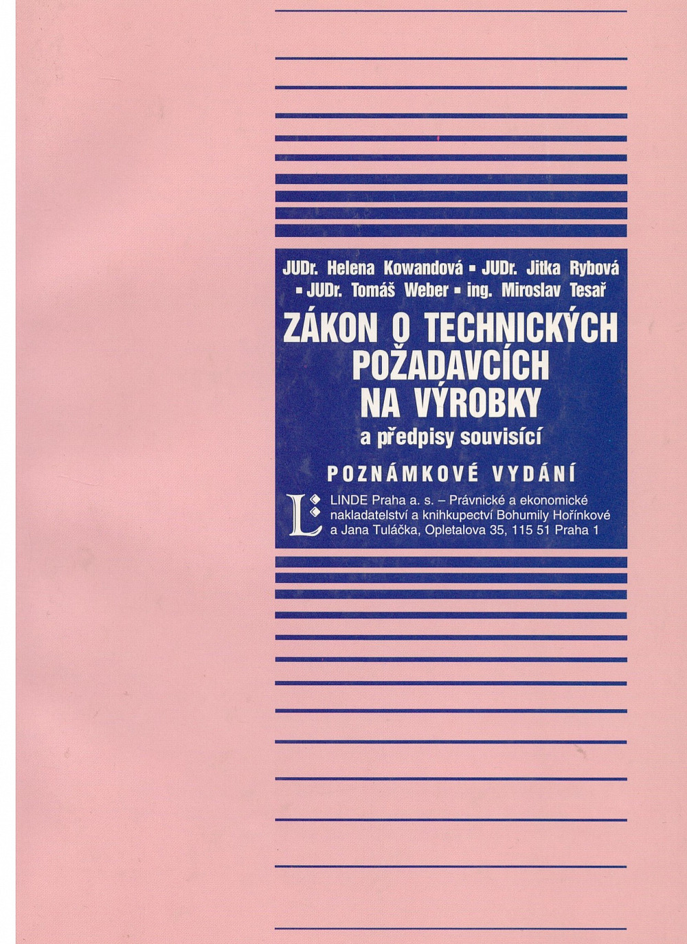 Zákon o technických požadavcích na výrobky a předpisy související. Poznámkové vydání