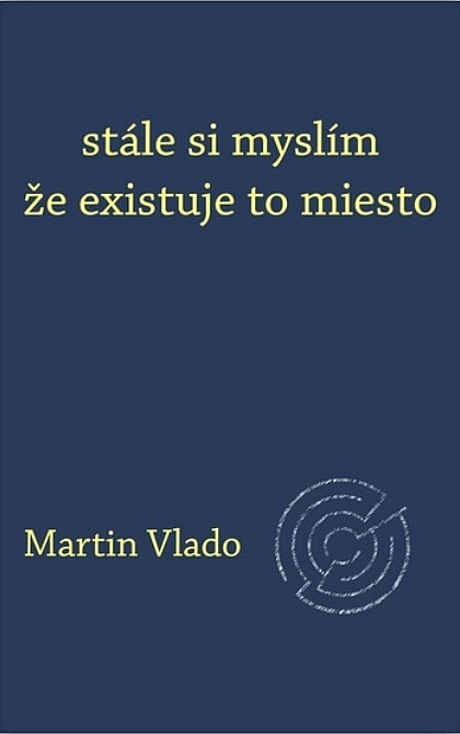 Stále si myslím že existuje to miesto